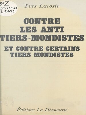cover image of Contre les anti-tiers-mondistes et contre certains tiers-mondistes